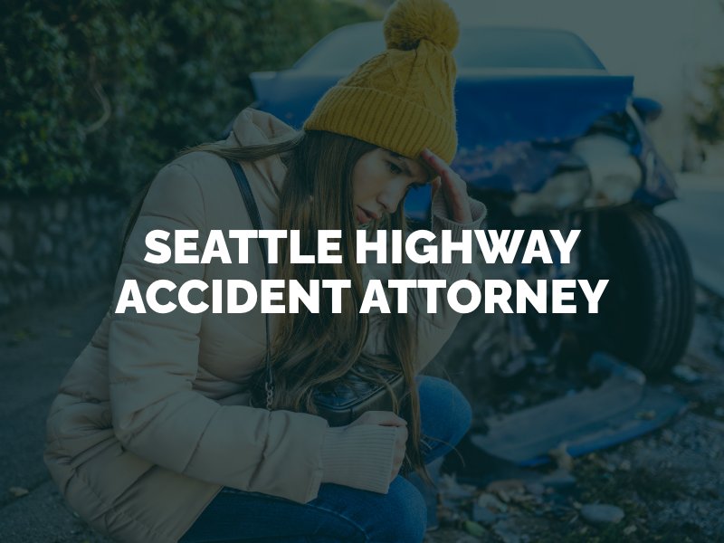 Seattle Highway Accident Attorney