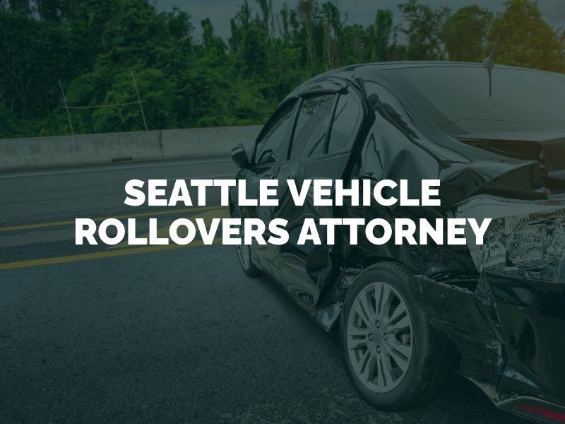 Seattle vehicle rollovers attorney