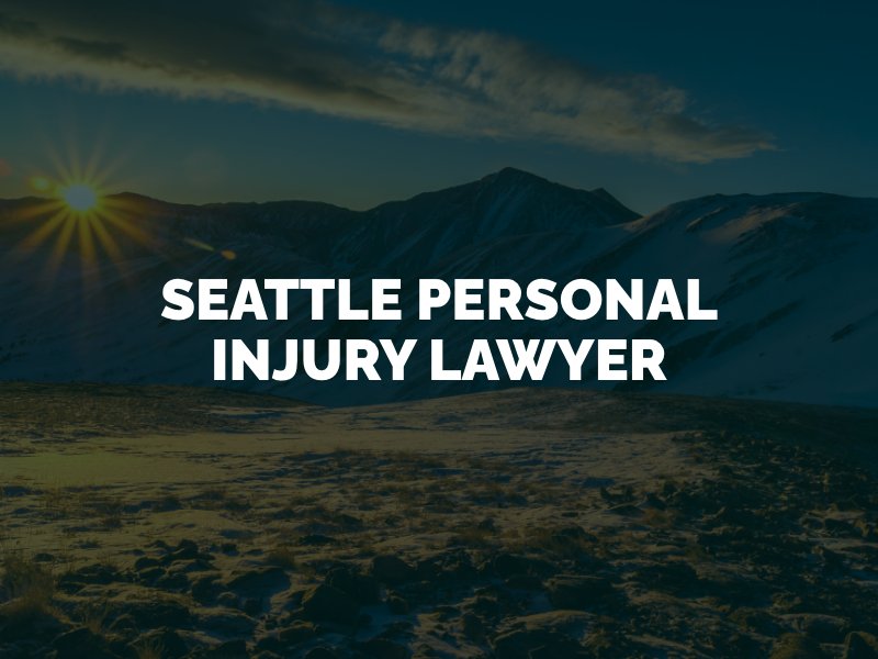 Seattle Personal Injury Lawyer