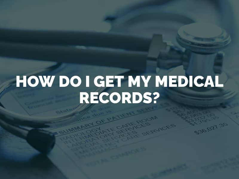 How Do I Get My Medical Records 