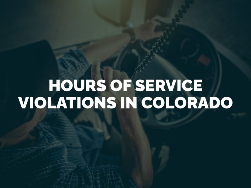 Hours of Service Violations In Colorado