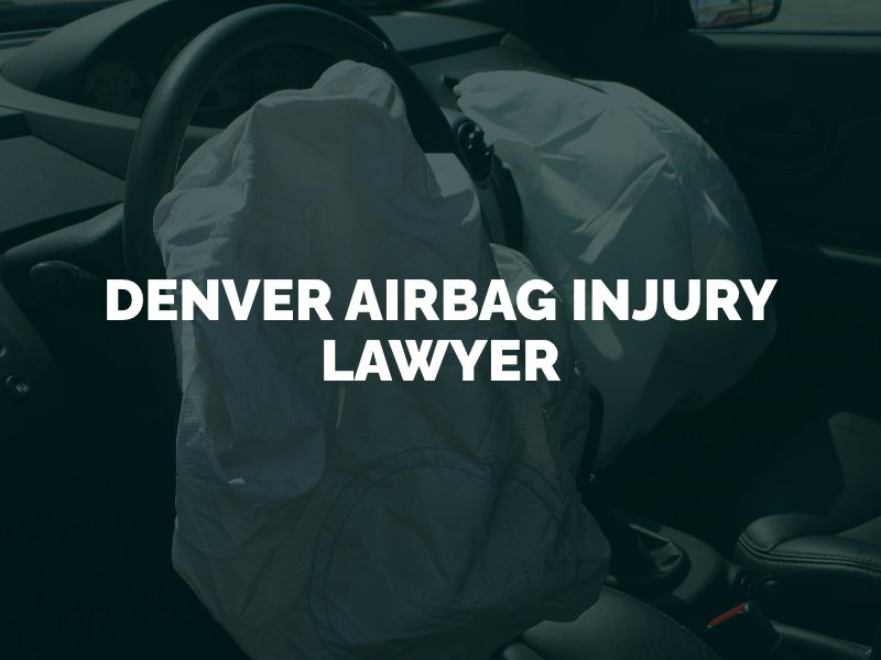 Denver Airbag Injury Lawyer