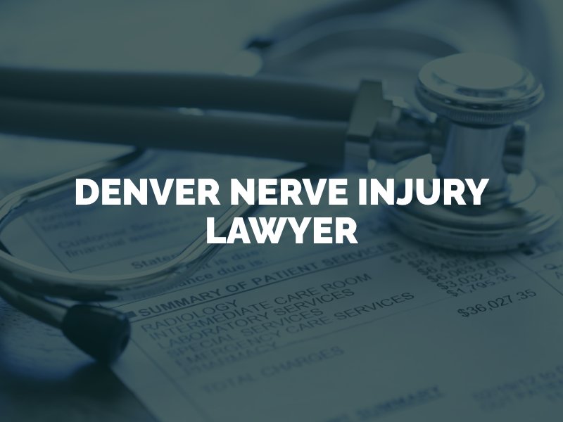 Denver Nerve Injury Lawyer