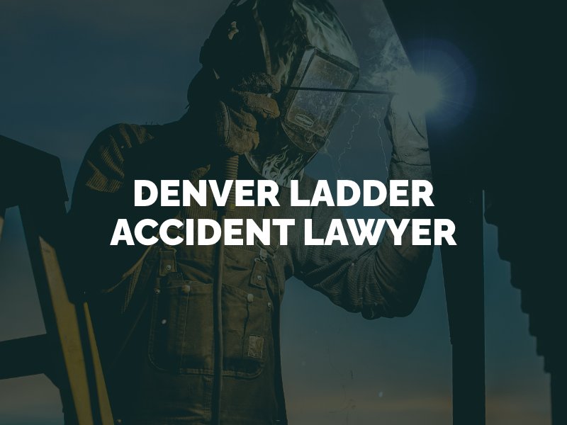 Denver Ladder Accident Lawyer 