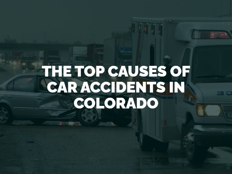 The Top Causes of Car Accidents in Colorado