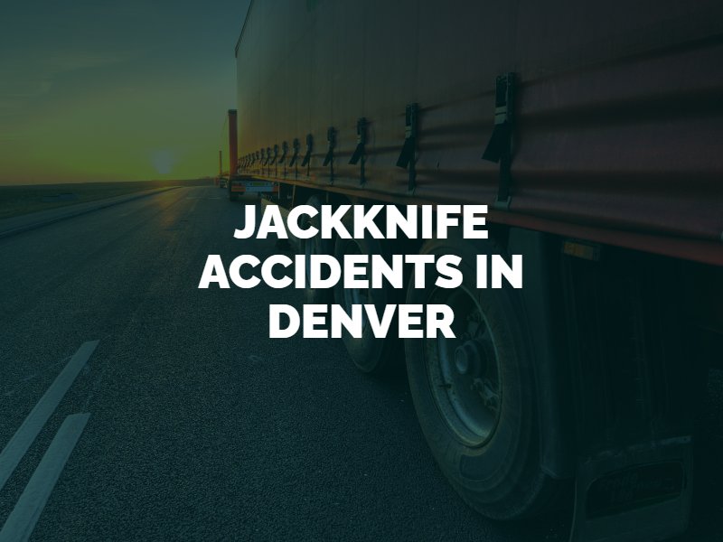 jackknife accidents in denver